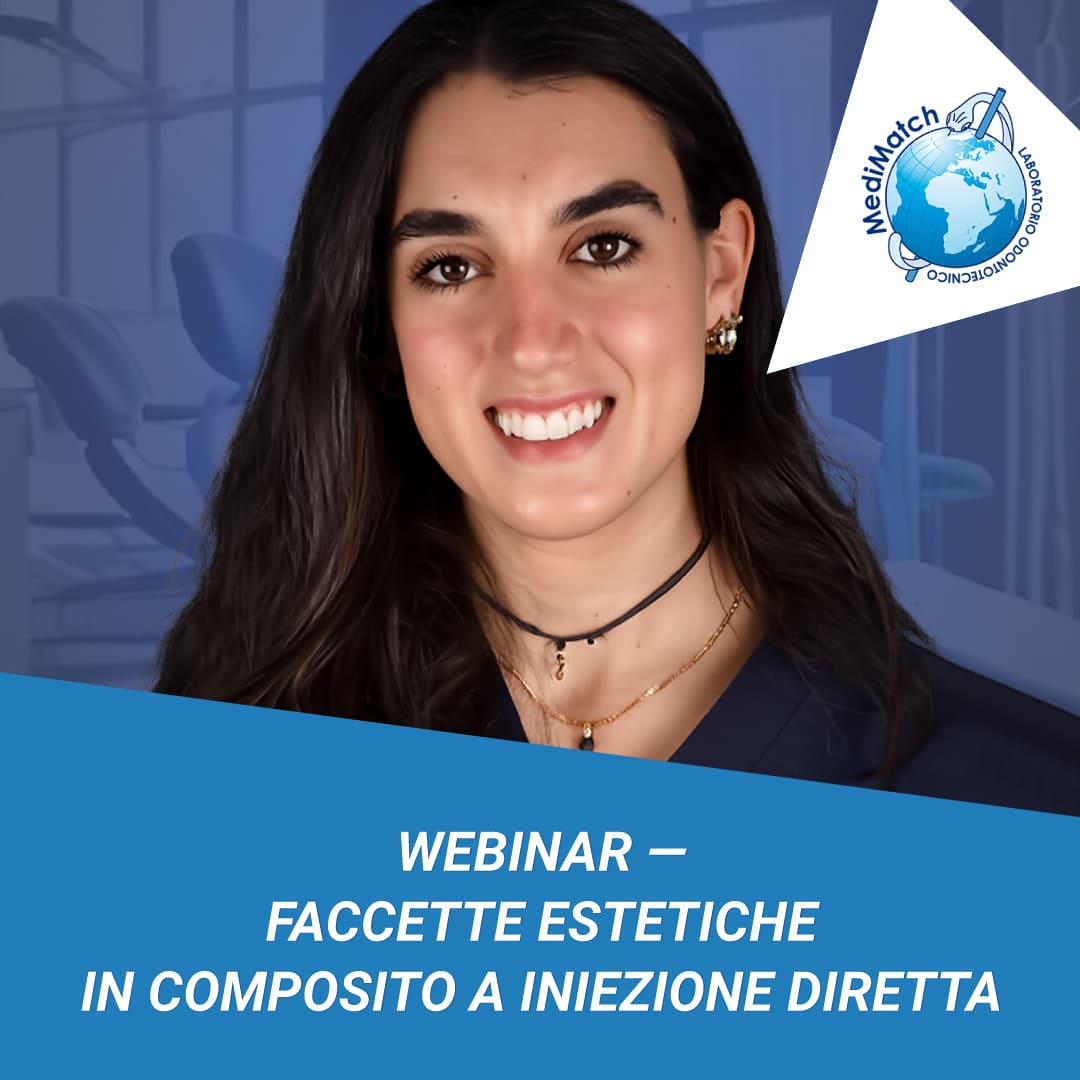 Webinar — Faccette estetiche in composito a iniezione diretta Webinar — Faccette estetiche in composito a iniezione diretta