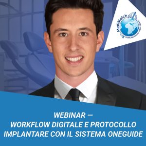 Webinar — Workflow digitale e protocollo implantare con il sistema OneGuide – Dal dente singolo al full arch